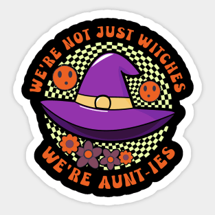 Witch Hat Aunt We're Not Just Witches Sticker